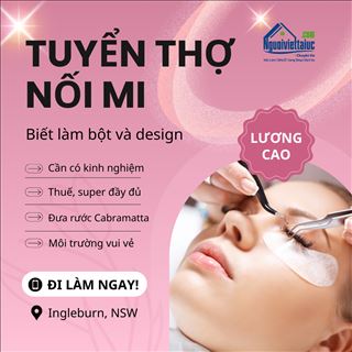 Cần thợ nối mi biết làm bột và design lương cao, đưa đón Cabramatta